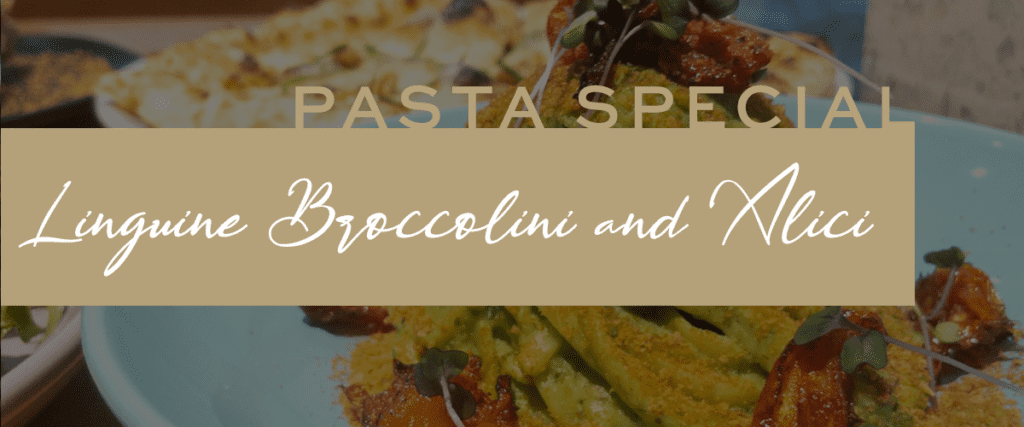 Brunetti Oro October Monthly Past Special - Linguine Broccolini and Alici